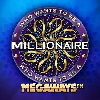 Играть бесплатно в Who Wants to Be a Millionaire? Megaways